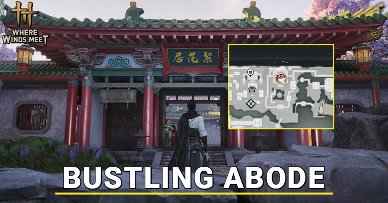 Bustling Abode Location in Where Winds Meet