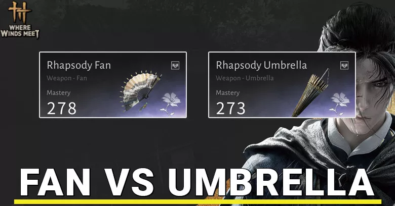 Fan Vs Umbrella for Healer in Where Winds Meet Fan Vs Umbrella for Healer in Where Winds Meet