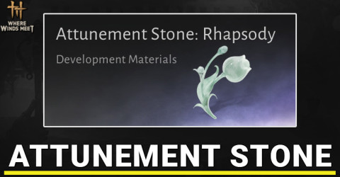 How to get Attunement Stone in Where Winds Meet