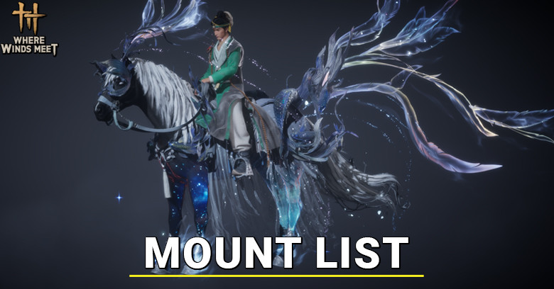 Where Winds Meet Mount List Where Winds Meet Mount List