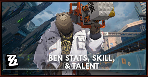 Zenless Zone Zero Ben Stats, Skill, & Talent