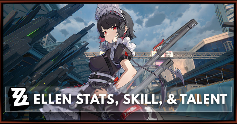 Zenless Zone Zero Ellen Stats, Skill, & Talent