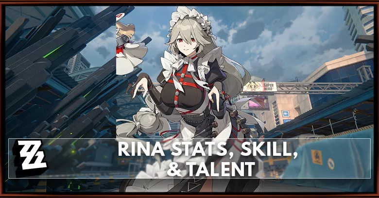 Zenless Zone Zero Rina Stats, Skill, & Talent