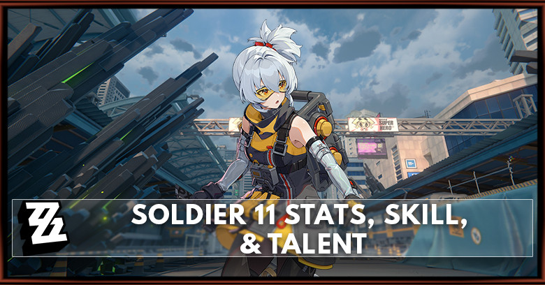Zenless Zone Zero Soldier 11 Stats, Skill, & Talent